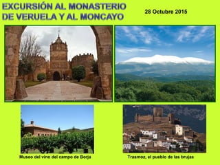 Museo del vino del campo de Borja Trasmoz, el pueblo de las brujas
28 Octubre 2015
 