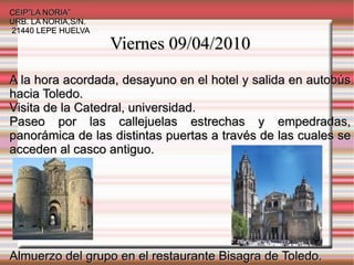 Llegada a Córdoba y visita a la Mezquita catedral, la sinogoga, los reales jardines y el barrio de la judería. Comida aportada por los alumnos. 