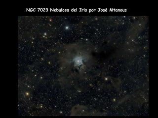 NGC 7023 Nebulosa del Iris por José Mtanous 
