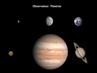Observamos: Planetas 
