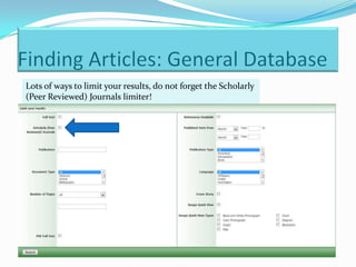 Lots of ways to limit your results, do not forget the Scholarly
(Peer Reviewed) Journals limiter!
 