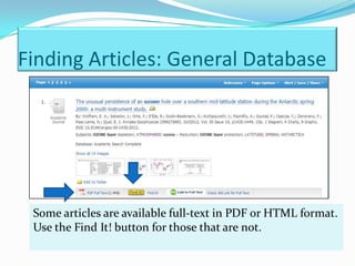 Finding Articles: General Database




 Some articles are available full-text in PDF or HTML format.
 Use the Find It! button for those that are not.
 