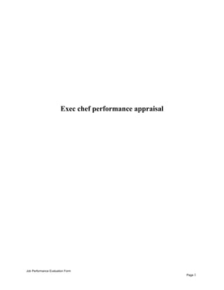 Exec chef performance appraisal
Job Performance Evaluation Form
Page 1
 