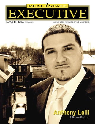 New York City Edition | May 2006   A BUSINESS AND LIFESTYLE MAGAZINE




                                   Anthony Lolli
                                                 A Dream Realized
 