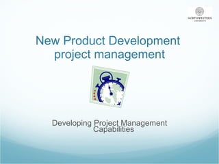 New Product Development  project management ,[object Object]