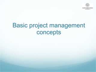 Basic project management concepts 