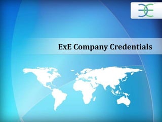 ExE Company Credentials
 