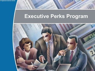 Executive Perks Program 