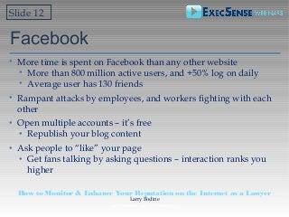 Facebook
• More time is spent on Facebook than any other website
• More than 800 million active users, and +50% log on dai...