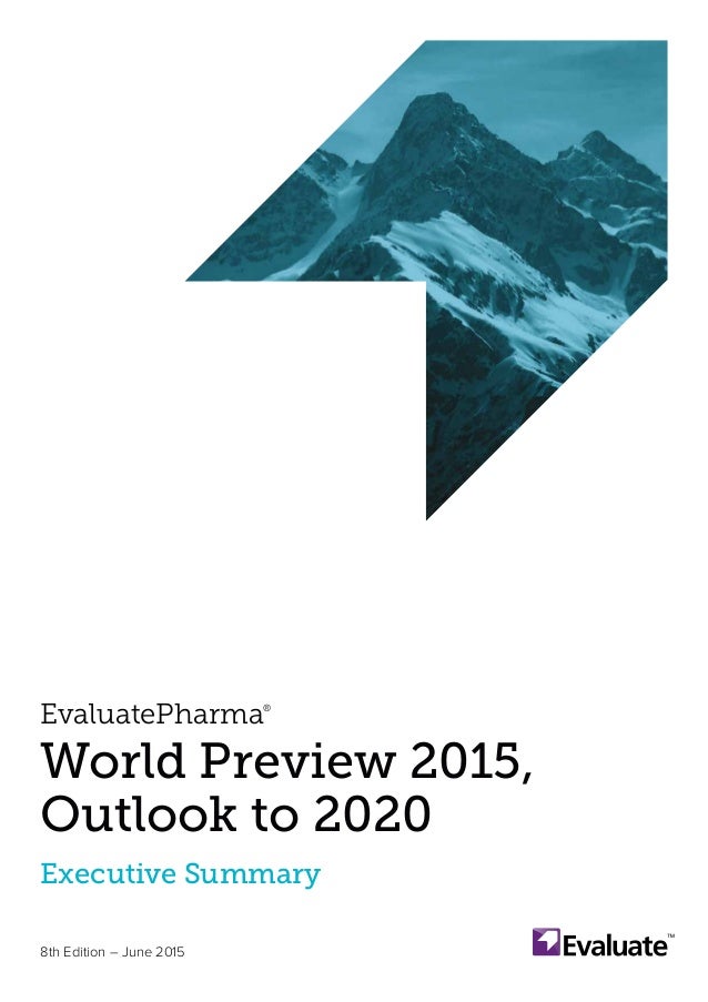 EvaluatePharma World Preview 2015 Outlook to 2020 Executive Summary