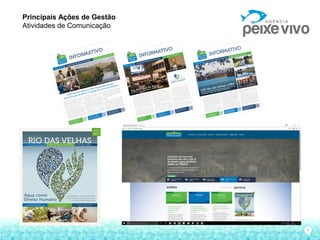 7
Principais Ações de Gestão
Atividades de Comunicação
 