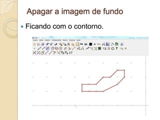 Apagar a imagem de fundo
   Ficando com o contorno.
 