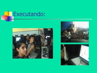 Executando: 