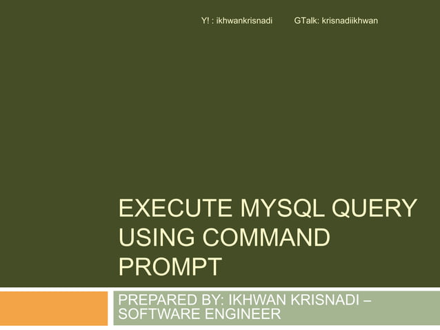Execute MySQL query using command prompt | PPT