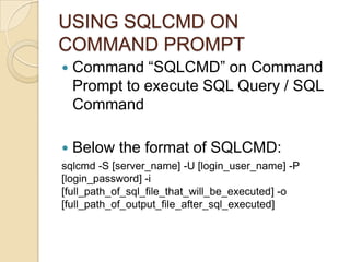 Execute sql query or sql command sql server using command prompt | PPT