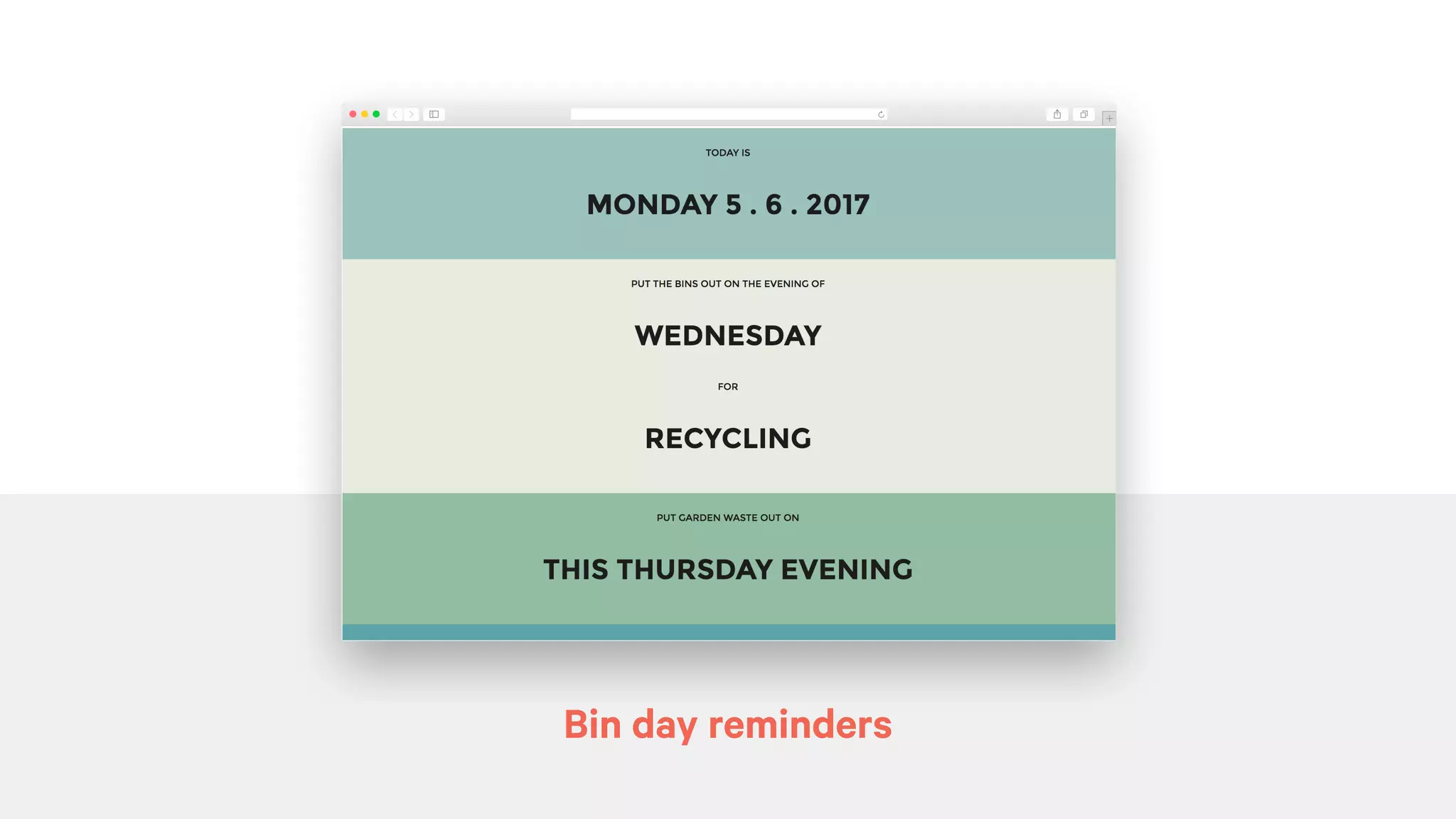 Bin day reminders
 