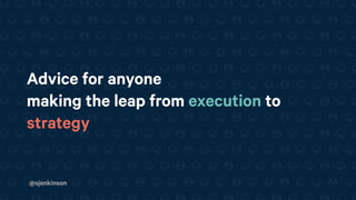 Making the leap from execution to strategy