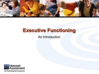 Executive Functioning Assessment in Psychoeducational Domains | PPT