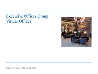 Executive Offices Group Virtual Offices 