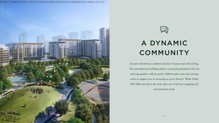 2 4
A DYNAMIC
COMMUNITY
Executive Residences combines the best of nature and urban living.
The contemporary building embrace courtyards populated with Zen
and yoga gardens, infinity pools, children’s play areas and running
tracks to support you in nurturing an active lifestyle. While Dubai
Hills Mall, just down the road, takes care of all your shopping and
entertainment needs.
https://dxboffplan.com/fa/properties/executive-residences-dubai-hills/
 