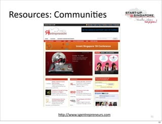 Resources:	
  CommuniOes




            hCp://www.sgentrepreneurs.com   51

                                                 51
 