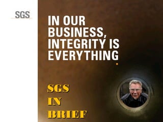 Copyright 2014 © DWI
SGSSGS
ININ
BRIEFBRIEF
 