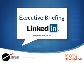 Executive Briefing Wednesday, June 22, 2011 
