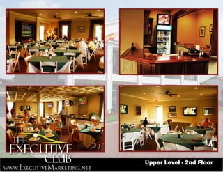 Upper Level - 2nd Floor
www.ExecutiveMarketing.net
 