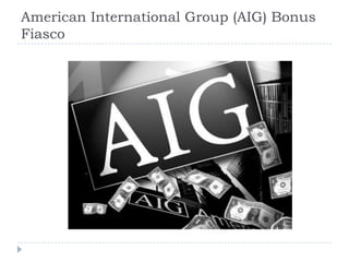 American International Group (AIG) Bonus Fiasco