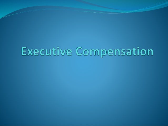 Executive Compensation