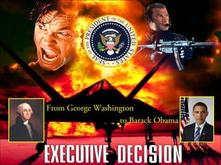 From George WashingtonFrom George Washington
to Barack Obamato Barack Obama
 