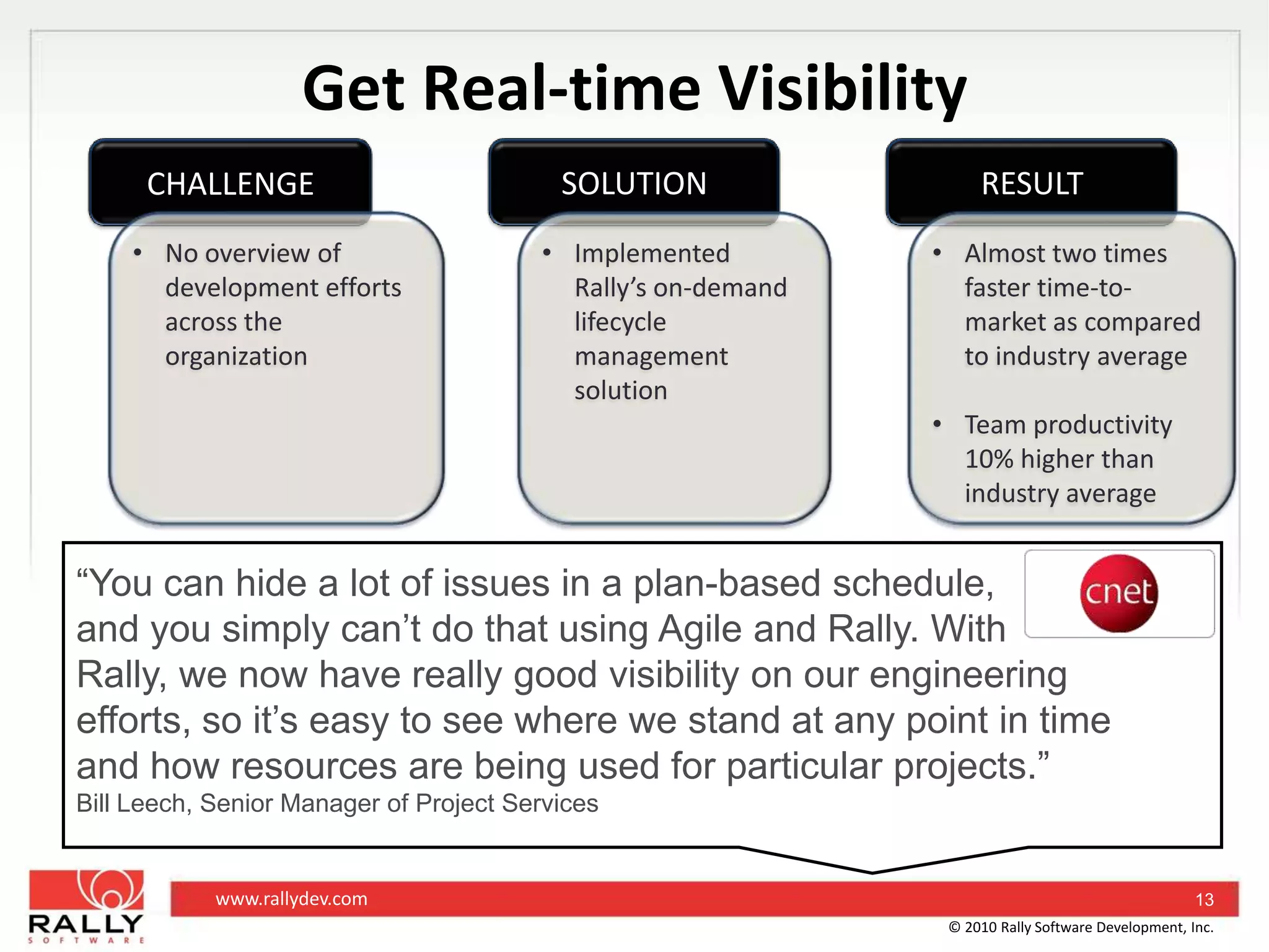 Engaged Rally’s coaches to guide Agile adoption