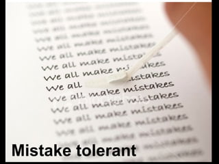 Mistake tolerant
 
