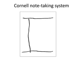 Cornell note-taking system 
 