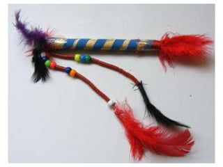 The “talking stick” 
 