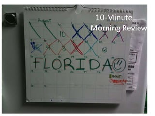 10-Minute 
Morning Review 
 