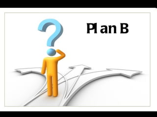 Plan B 