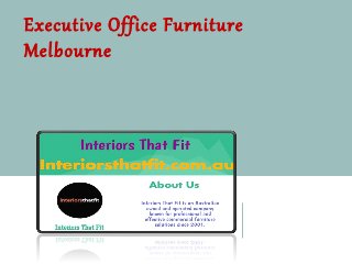 Executive Office Furniture
Melbourne
 