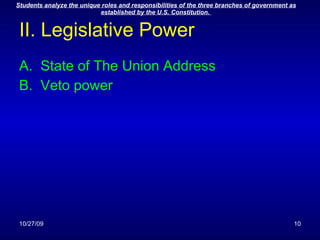 II. Legislative Power State of The Union Address Veto power 