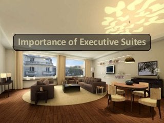 Importance of Executive Suites
 