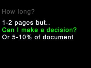 How long?
Can I make a decision?
1-2 pages but..
Or 5-10% of document
 