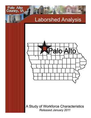 Laborshed Analysis




             Palo Alto




A Study of Workforce Characteristics
        Released January 2011
 