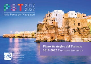Piano Strategico del Turismo
2017-2022 Executive Summary
 