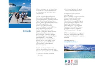 Credits
Il Piano Strategico del Turismo è stato
elaborato dal Comitato Permanente
di Promozione del Turismo in Italia,
com...
