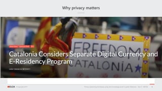 ©copyright 2017
Why privacy matters
Privacy-preserving techniques using zero knowledge proof in public Ethereum - Nov 3 - ...