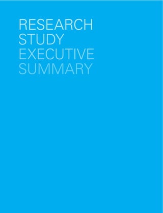 RESEARCH
STUDY
EXECUTIVE
SUMMARY
 