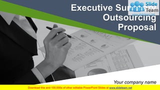Executive Summary
Outsourcing
Proposal
Your company name
 