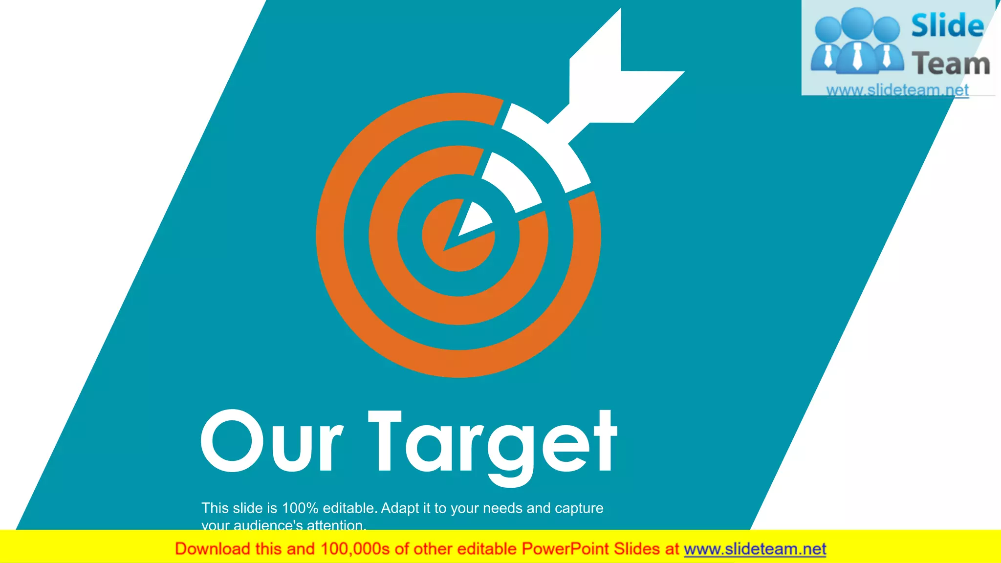 27
Our Target
This slide is 100% editable. Adapt it to your needs and capture
your audience's attention.
 