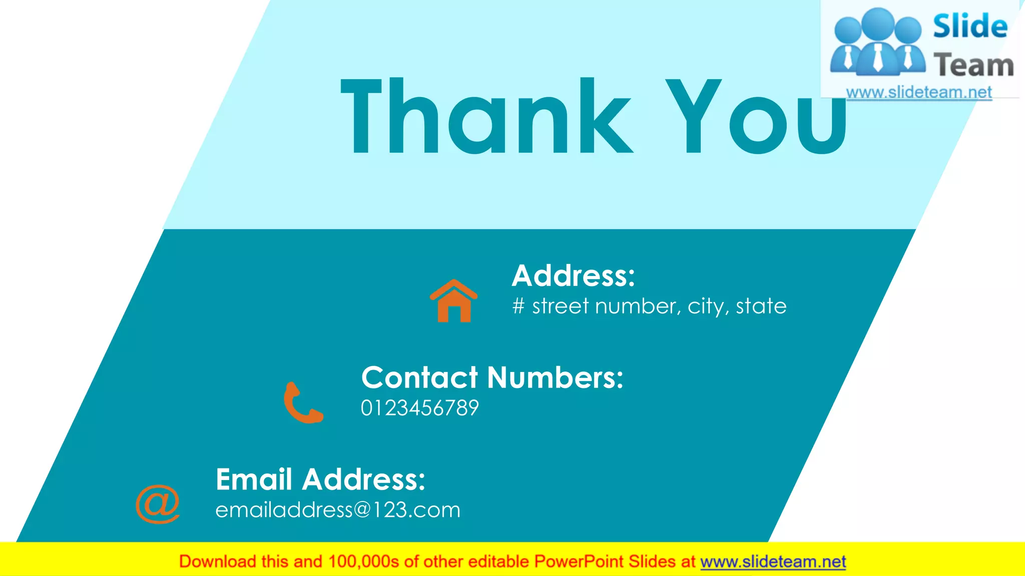 31
Email Address:
emailaddress@123.com
Address:
# street number, city, state
Contact Numbers:
0123456789
Thank You
 