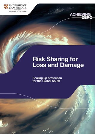 Risk Sharing for
Loss and Damage
Scaling up protection
for the Global South
 